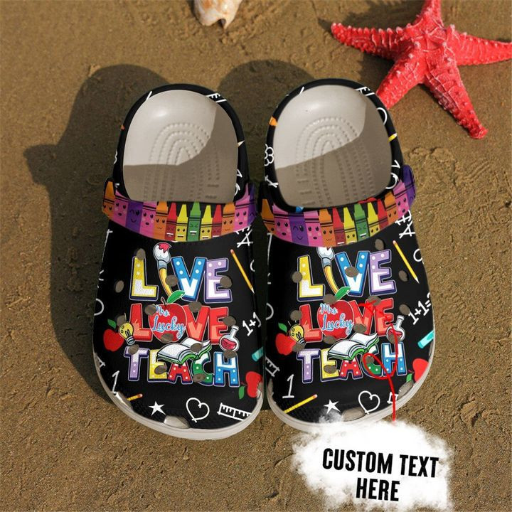 Teacher Personalized Name Live Love Teach Crocband Clog Shoes For Men Women