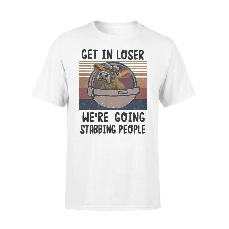 Cow Get In Loser We’re Going Stabbing People Vintage T-shirt