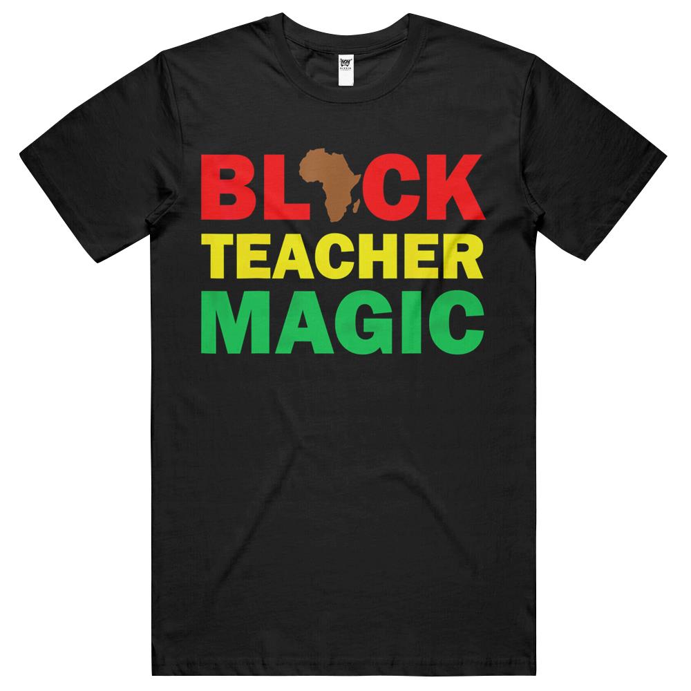 Black Teacher Magic African American Black History Month T Shirts