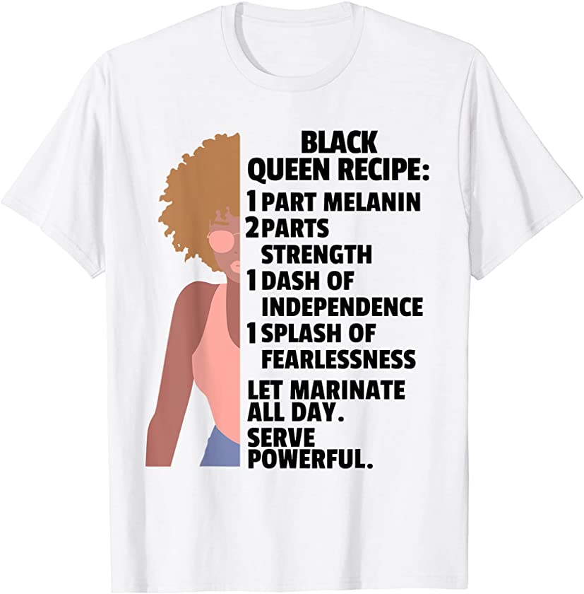 Black African Queen Recipe Melanin Juneteenth Powerful T-Shirt