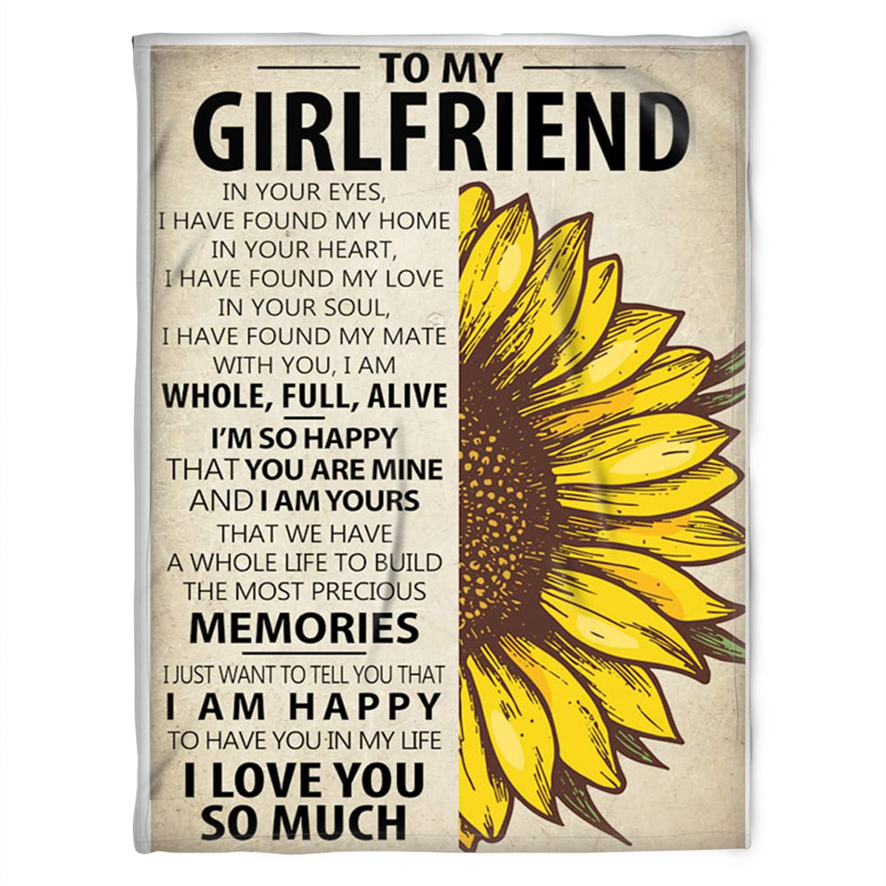 To My Girlfriend Blanket. I Am Happy To Have You In My Life. I Love You So Much. Gift For Girlfriend From Boyfriend Home Decor Bedding Couch Sofa Soft And Comfy Cozy