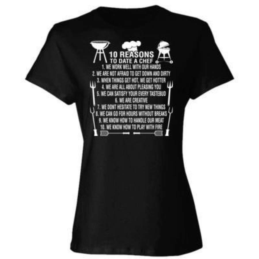 AGR 10 Reasons To Date A Chef – Ladies’ Cotton T-Shirt