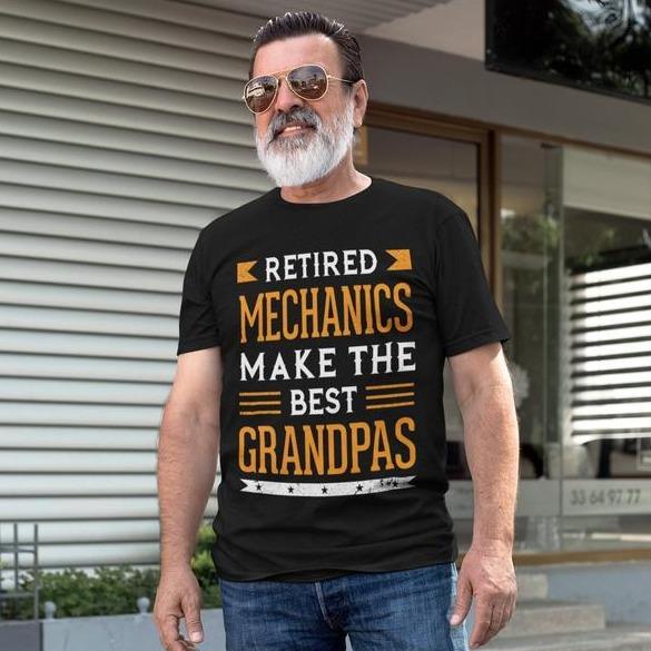 Retired Mechanics Make The Best Grandpas Shirt, Retired Mechanic Shirt, Retired Mechanic, Tank Top, Sweatshirt, Hoodie