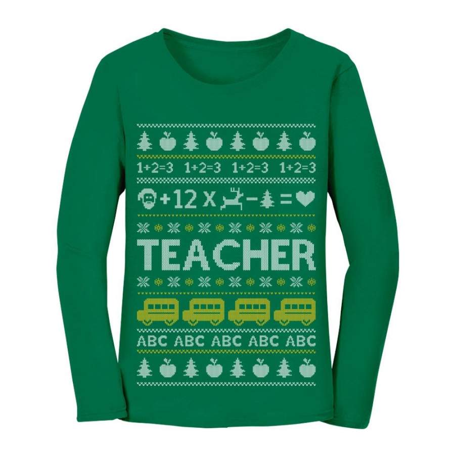 Teacher Ugly Christmas sweater Women Long Sleeve T-Shirt