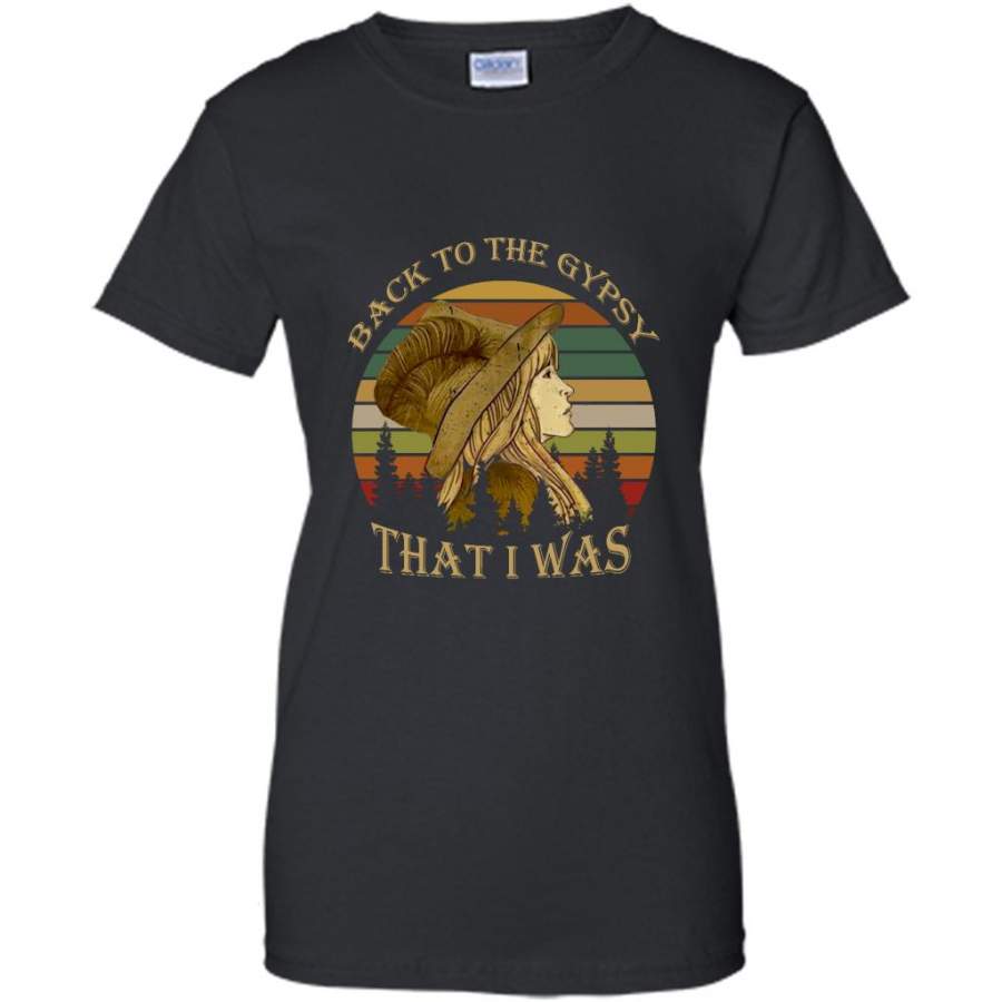 Back To The Gypsy That I Was Classic Vintage Retro Design – Gildan Women Shirt