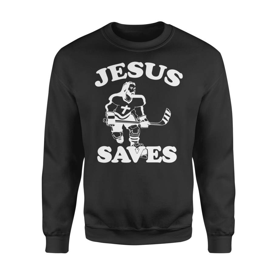 Jesus Saves Hockey Funny Hockey Sweatshirt T-Shirt