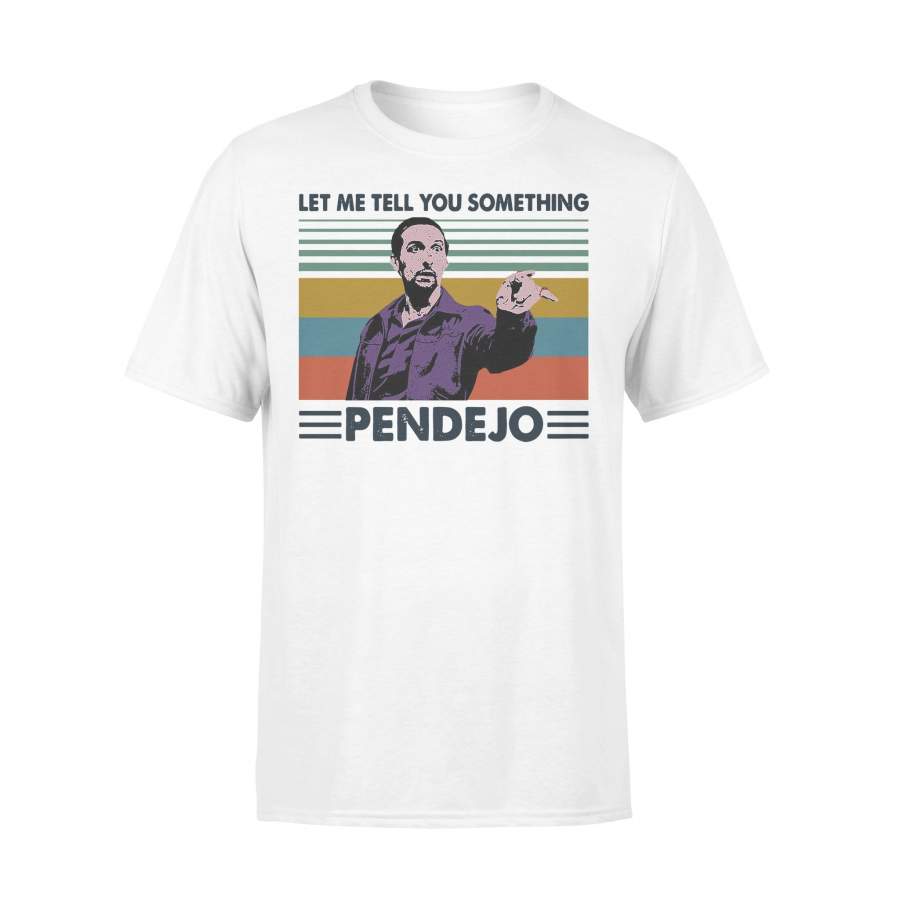 Let Me Tell You Something Pendejo Vintage T-shirt