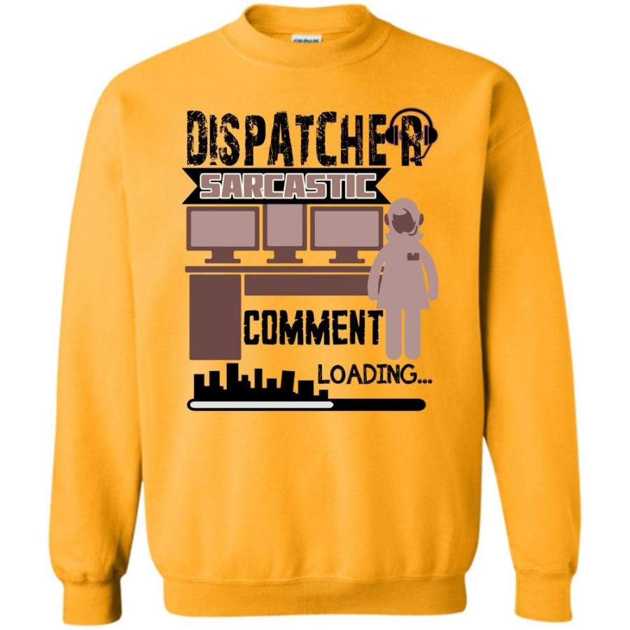 Coolest Dispatcher T Shirt, Dispatcher Sarcastic Sweatshirt