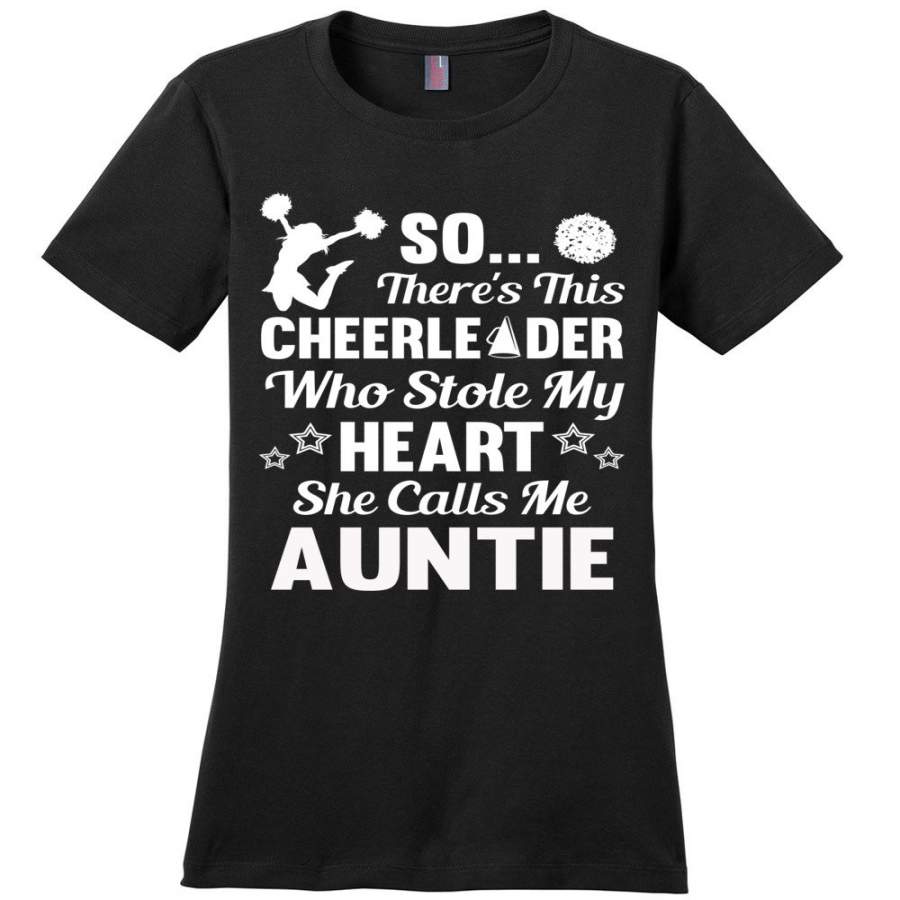 Cheerleader Who Stole My Heart She Calls Me Auntie Cheer Aunt Shirts