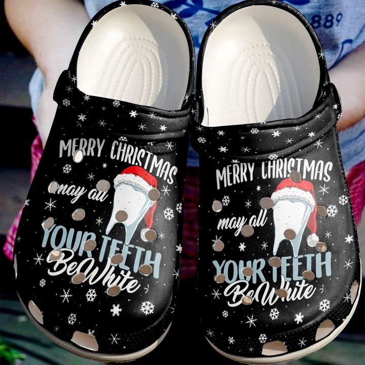 Dentist May All Your Teeth Be White Christmas Santa Hat Crocband Clog Shoes For Men Women