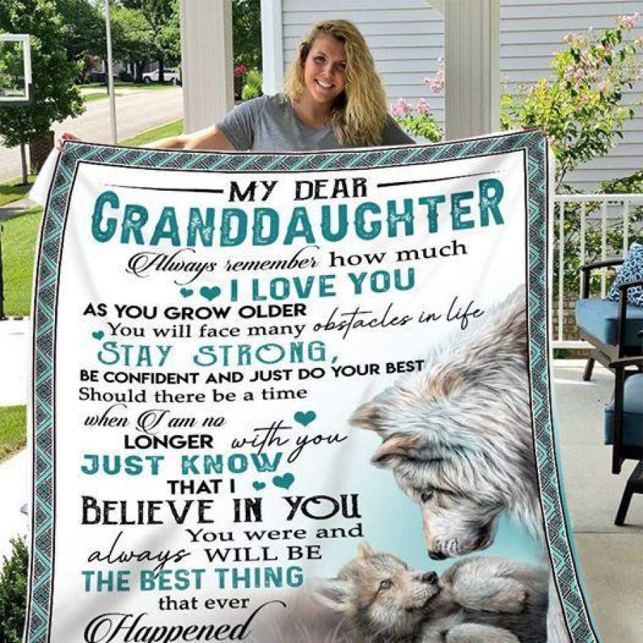 You Were And Always Will Be The Best Thing Giving Granddaughter Blanket