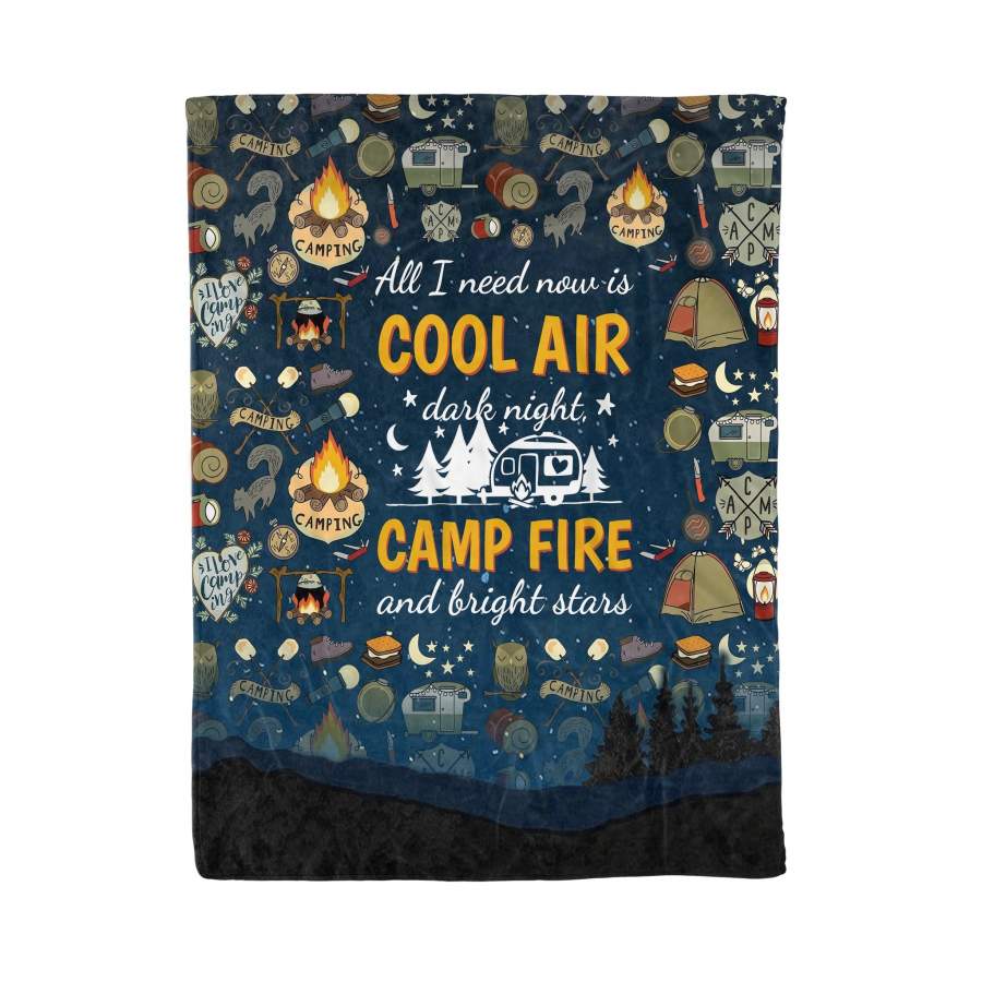 All I Need Now Is Cool Air Dark Night Camp Fire Bright Stars Blanket for Camping Lovers