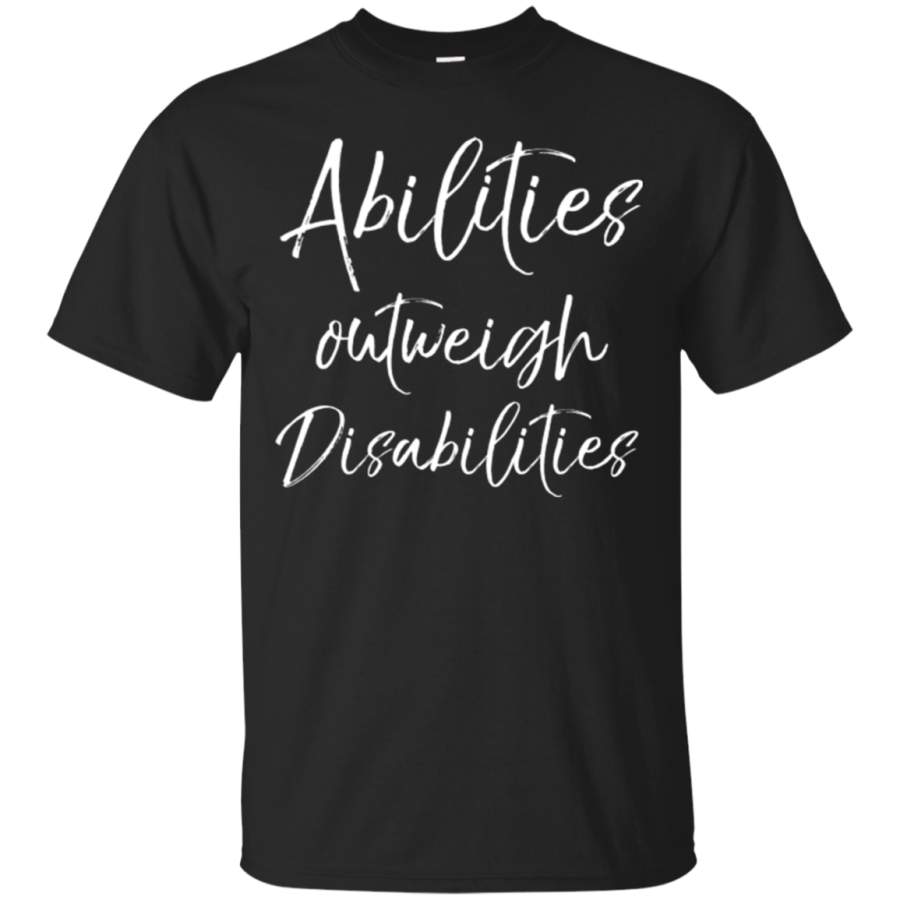 AGR Abilities Outweigh Disabilities Shirt Special Education Tee