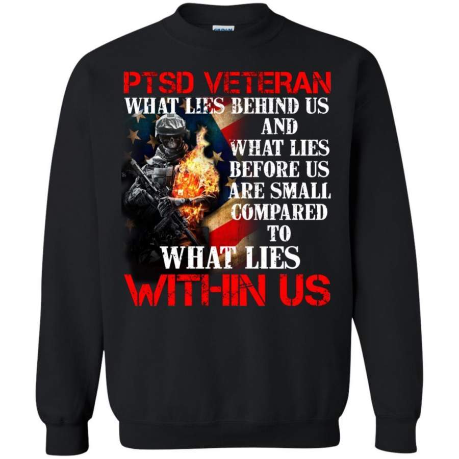 AGR PTSDVeteran What Lies Behind Us Shirt Sweatshirt