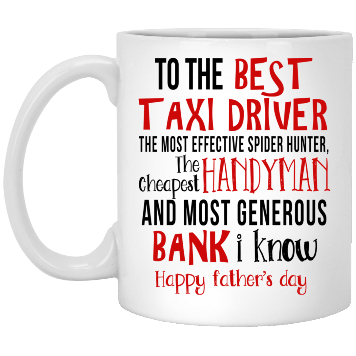 To The Best Taxi Driver – Gift For Dad For Father’S Day, Best Idea For Home Decor – Mug