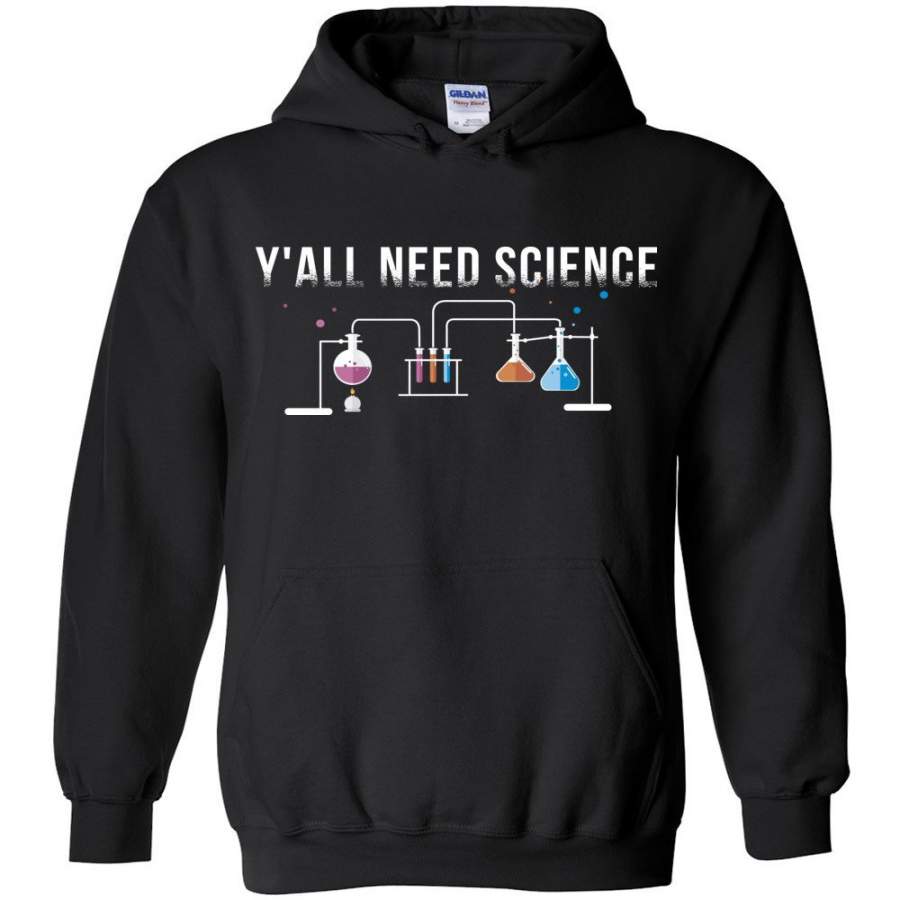 Y’All Need Science Hoodie