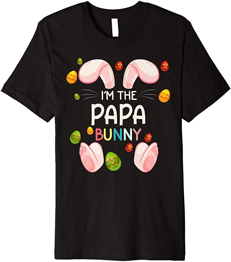 Mens I’m The Papa Bunny Funny Matching Family Easter Day Premium T-Shirt