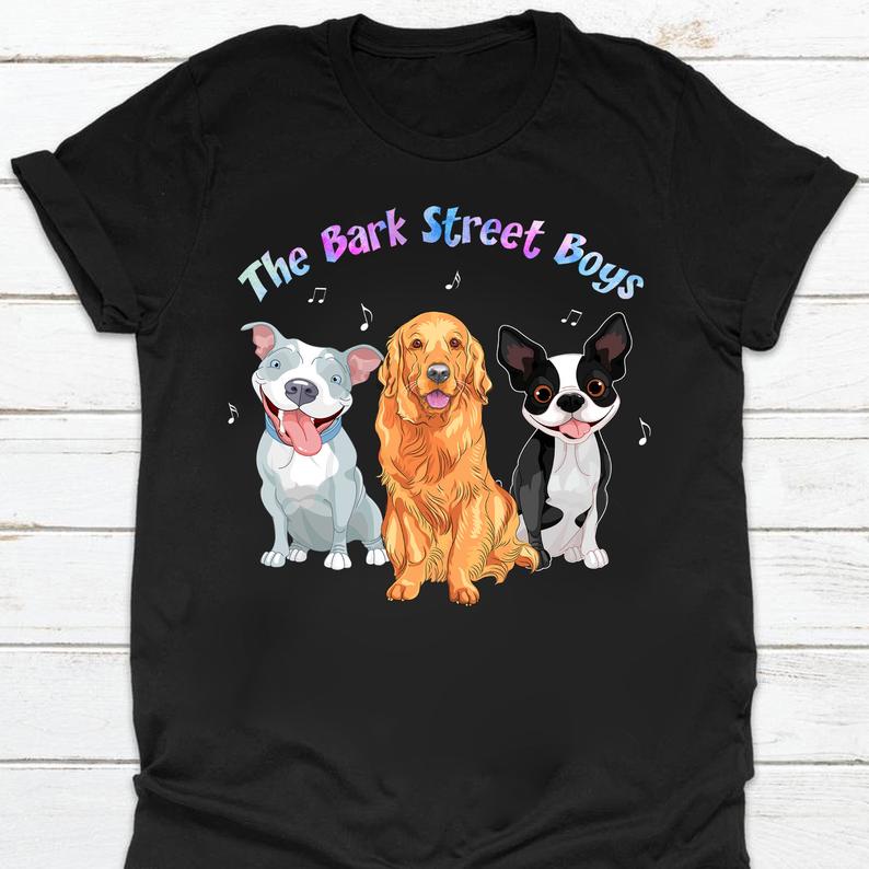 Dreameris The Bark Street Boys Dog Funny Musical Lover Golden Retriever Pitbull Boston Terrier Funny Barking Tshirt