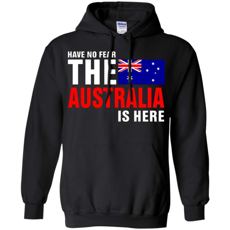 AGR Have No Fear The Proud Australia Is Here Hoodie