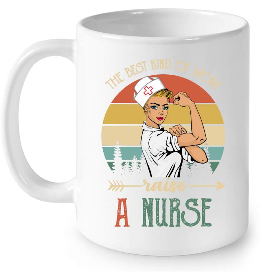 The Best Kind Of Mom Raise A Nurse, Sunset Classic Vintage – Full-Wrap Coffee White Mug