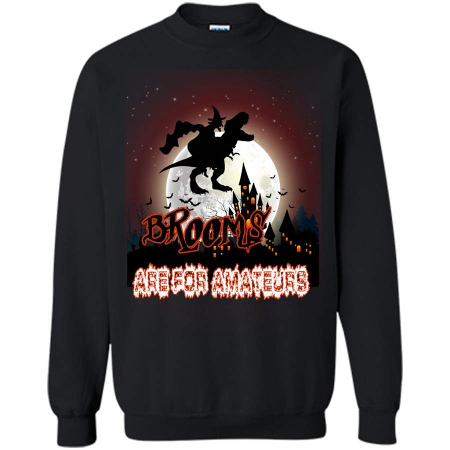 Brooms Are For Amateurs, Witch, Dinosaur T-Rex, Halloween – Gildan Crewneck Sweatshirt