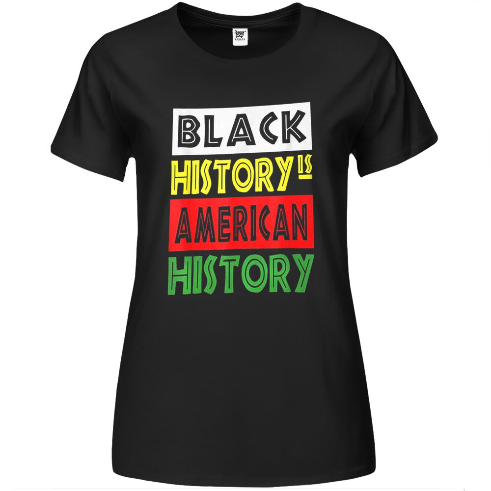 Black History Is American History Black History Month Premium Womens T Shirts