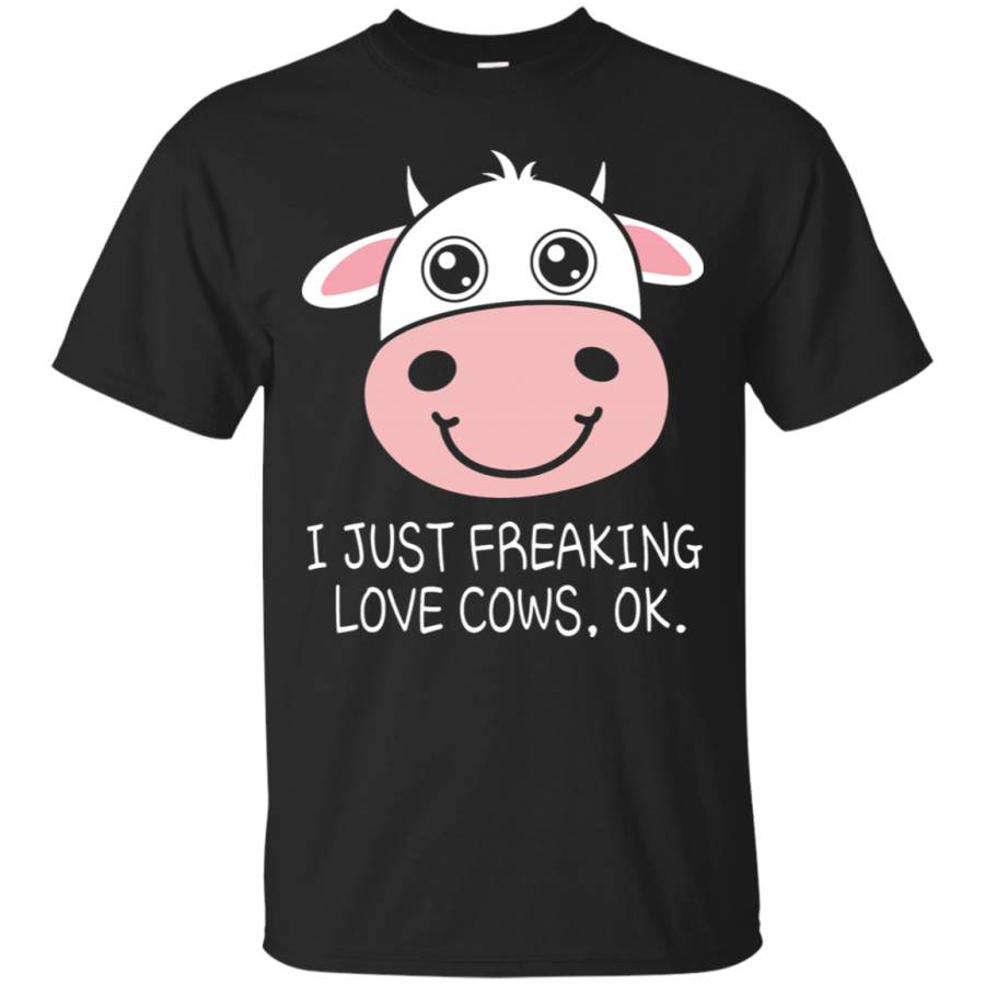 AGR I Just Freaking Love Cows OK Animal T-Shirt