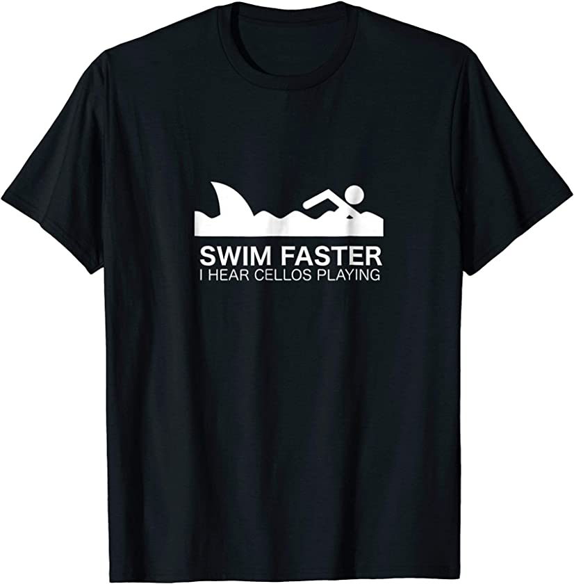 Swim Faster I Hear Cellos – Funny T-Shirt for Shark Fans