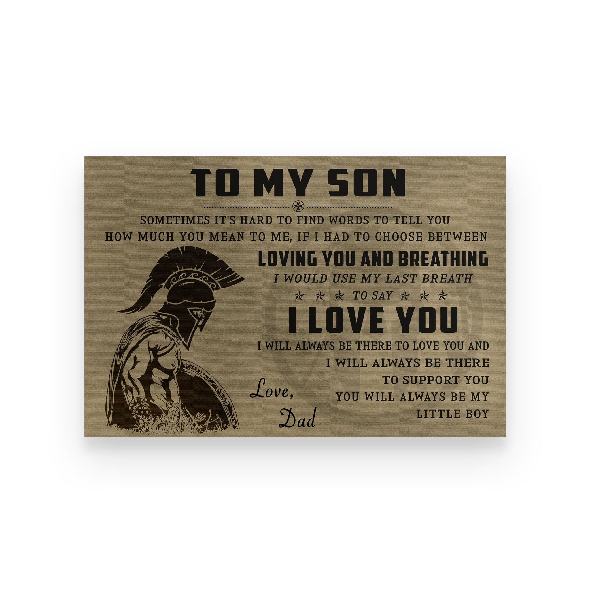 Spartan poster dad to son sometimes it’s hard to find words to tell you how much you mean to me