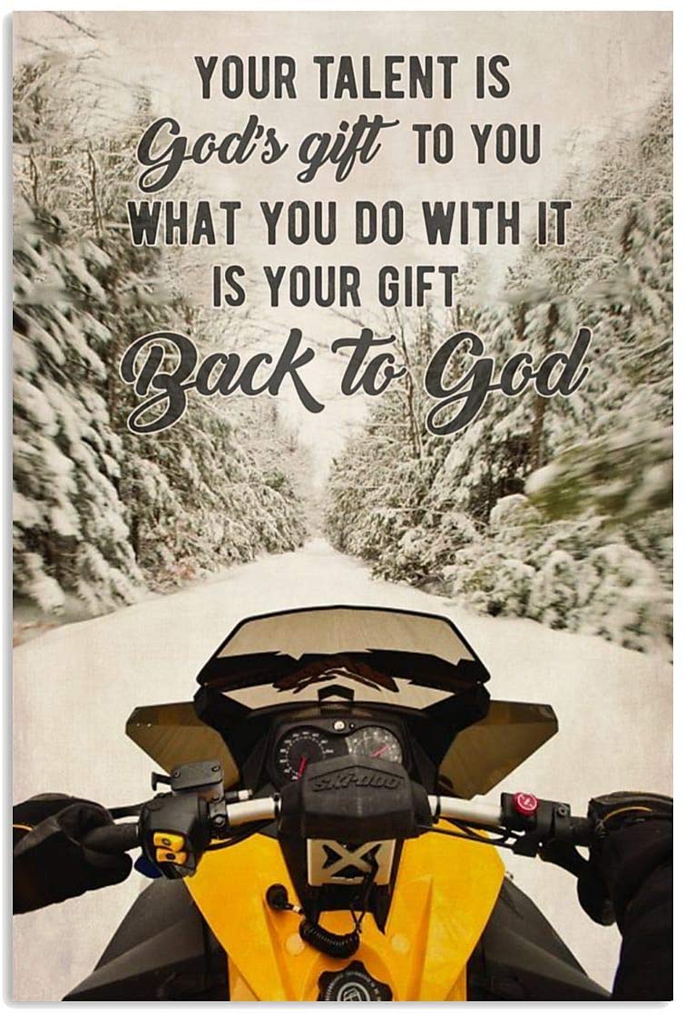 Vintage Snowmobile – Your Talent Is God’S Gift To You Poster Art Print      Home Decor Gift For Men Women Family Friend On Birthday Xmas