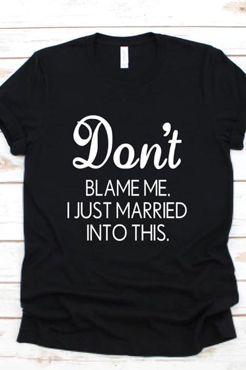 Don’t Blame Me I Just Married Into This Standard Men T-shirt