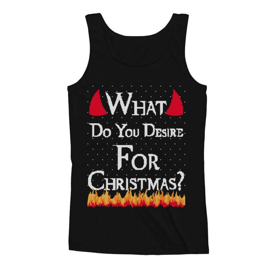 Ugly Christmas What Do You Desire For Christmas Men’s Tank Top