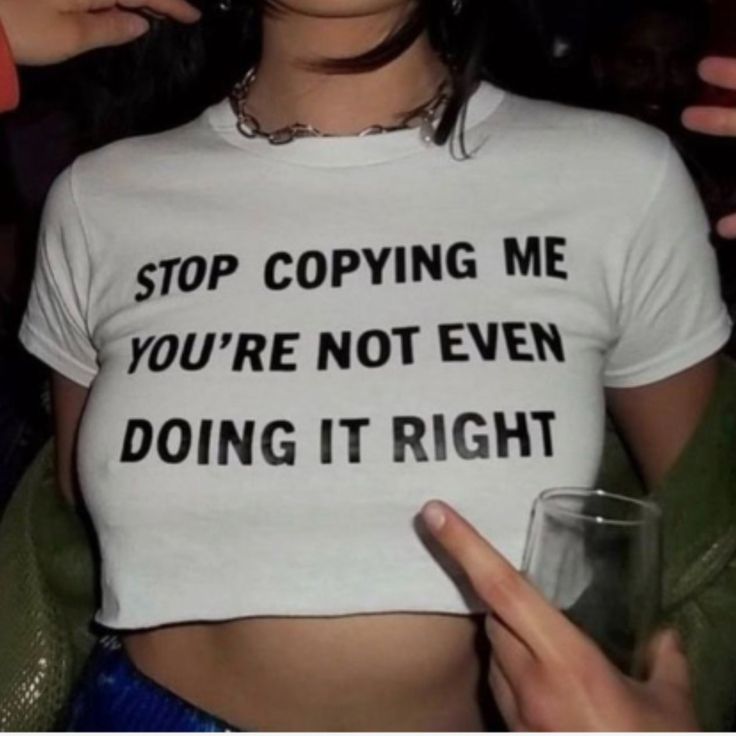 Stop Copying Me You   re Not Even Doing It Right Tee Shirt Outfit  For Men  For Women