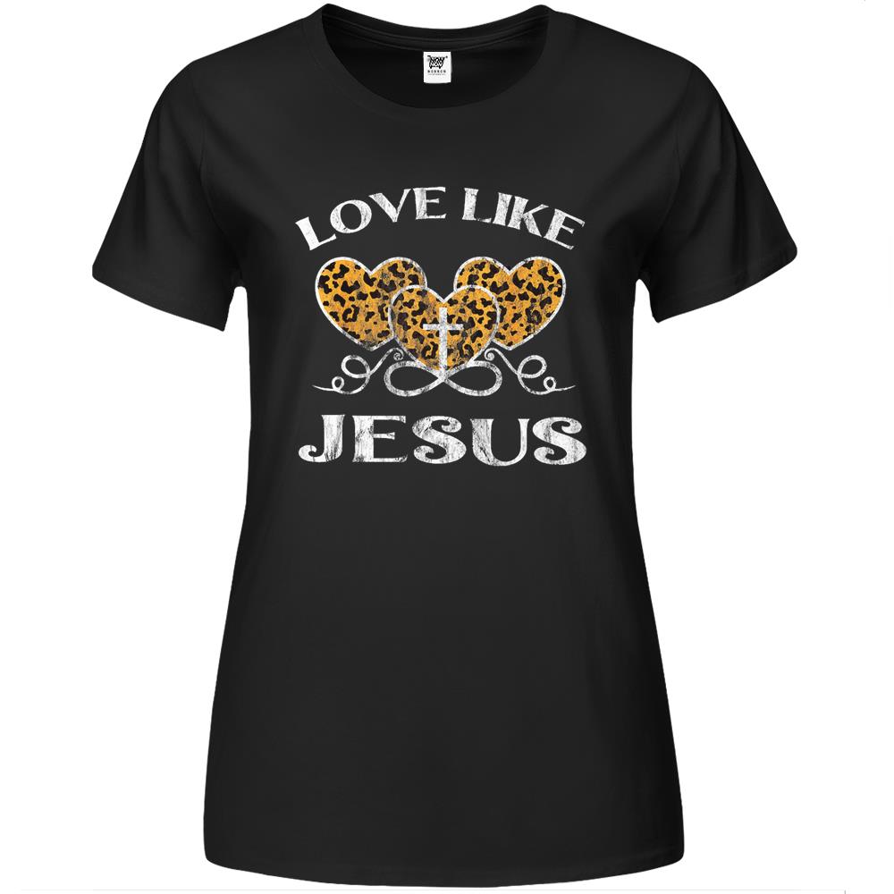 Valentine Day Christian Gift Cheetah Leopard Love Like Jesus Premium Womens T Shirts