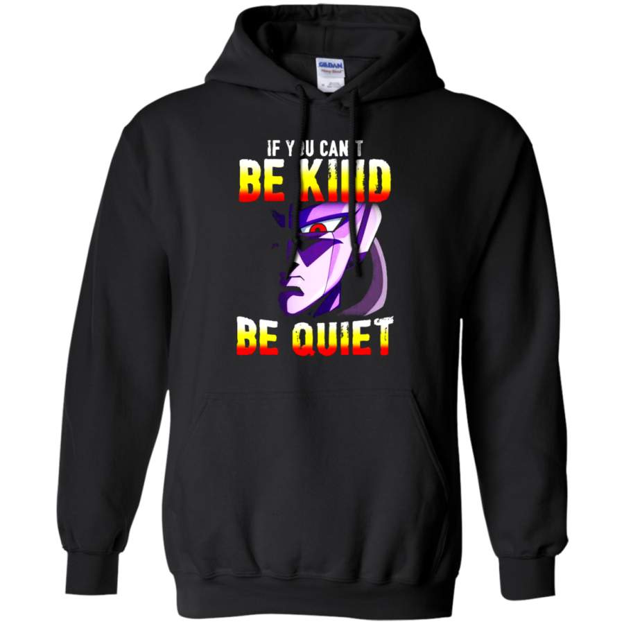 AGR Dragon Ball – If You Can_t Be Kind Be Quiet Hoodie