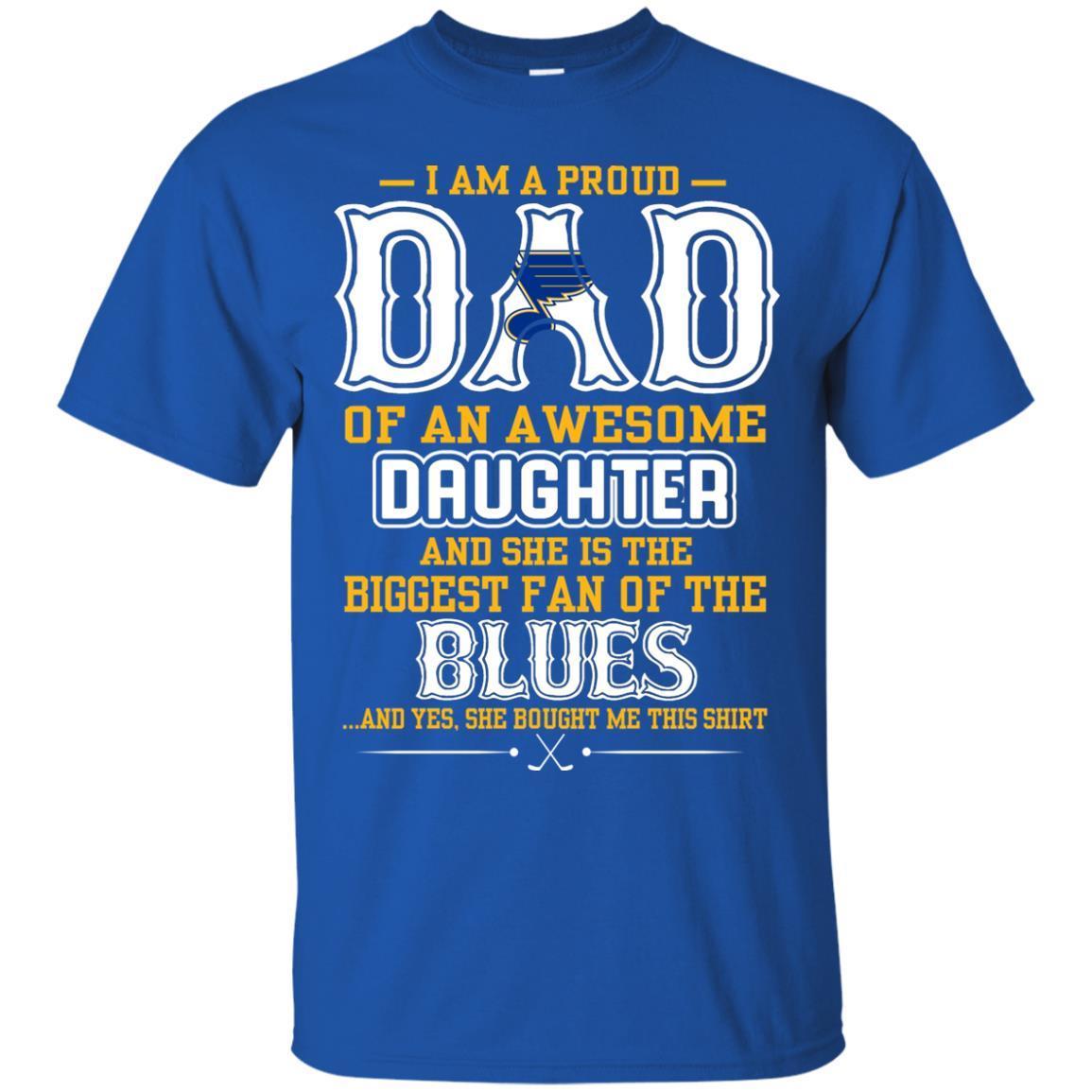 Proud Of Dad with Daughter St. Louis Blues Tshirt For Fan