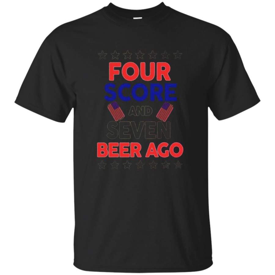 AGR Four Score And Seven Beer Ago T Shirt, 4th Of July T Shirt