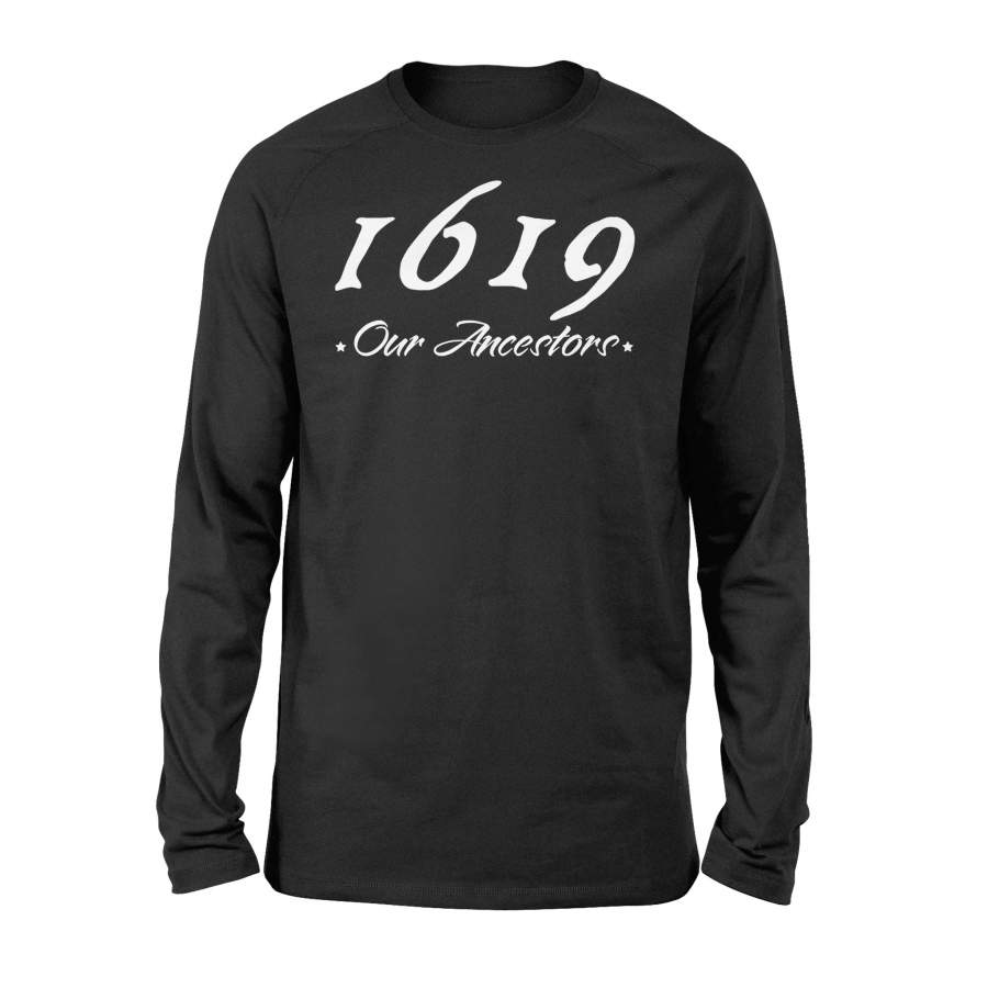 1619 Our Ancestors Tshirt – Standard Long Sleeve