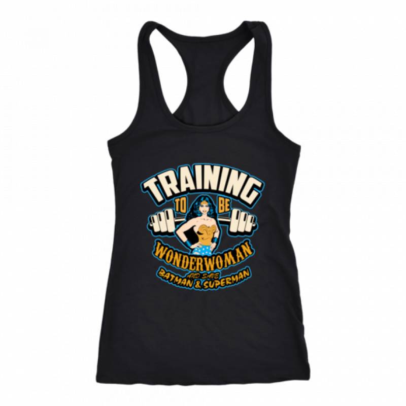 TRAINING  BE WONDER WOMAN AND SAVE BATMAN & SUPERMAN T-SHIRT