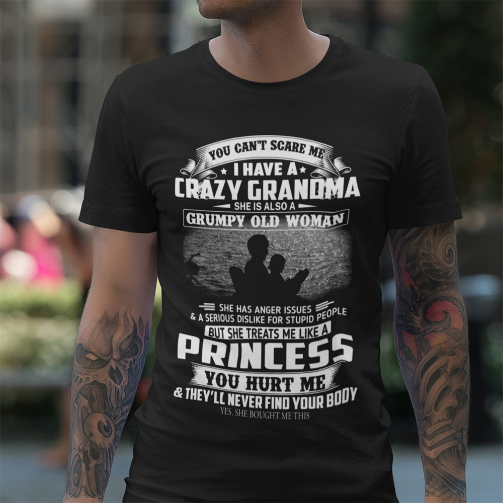 You Can’T Scare Me I Have A Crazy Grandma She Is Also A Grumpy Old Woman Funny Granddaughter T-Shirt – Standard T-Shirt