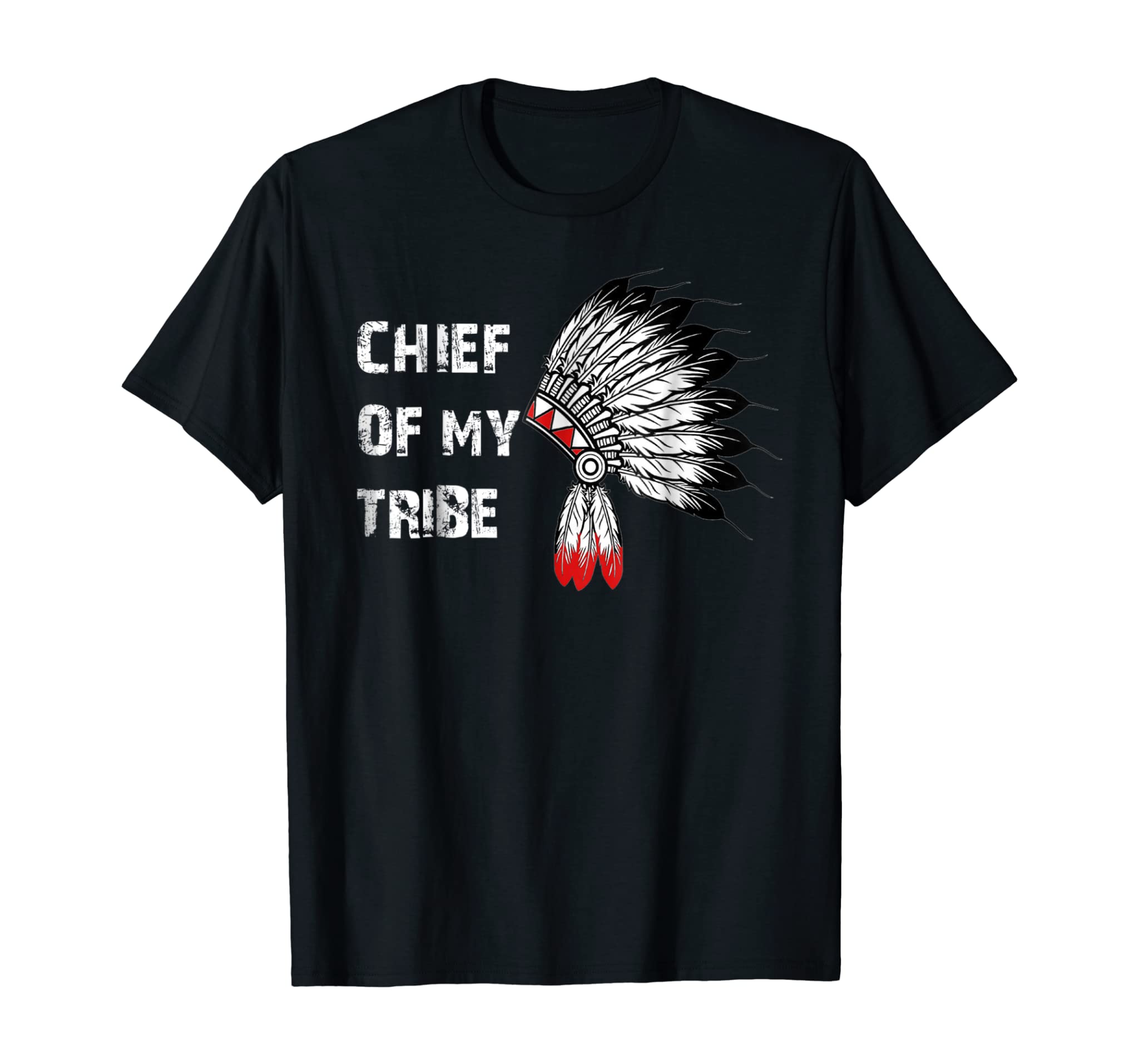 Native Americans’ Day Shirt Chief of my Tribe Red Feathers