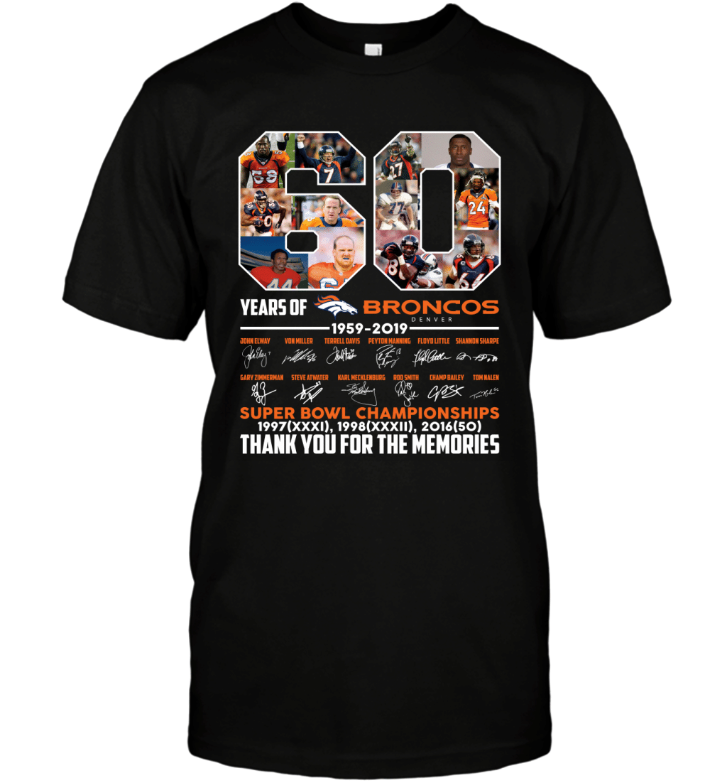 60 Years Of Denver Broncos 1959-2019 Super Bowl Championships Thank You For The Memories Shirt T-Shirt