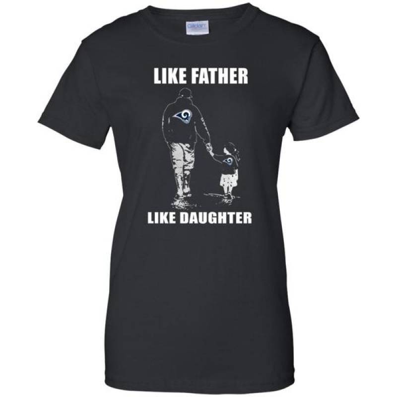 Fabulous Like Father Like Daughter – Los Angeles Rams – Father’s Day Shirt