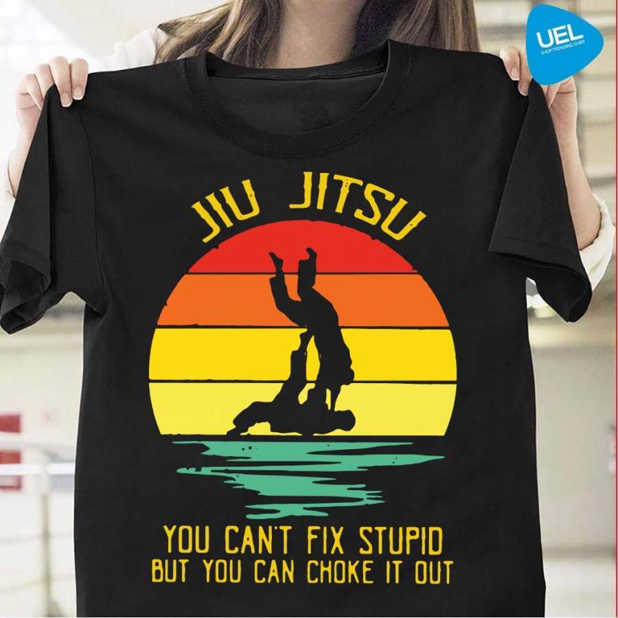 Jiu Jitsu You Can’t Fix Stupid But You Can Choke It Out Vintage Shirt by globalteeshop