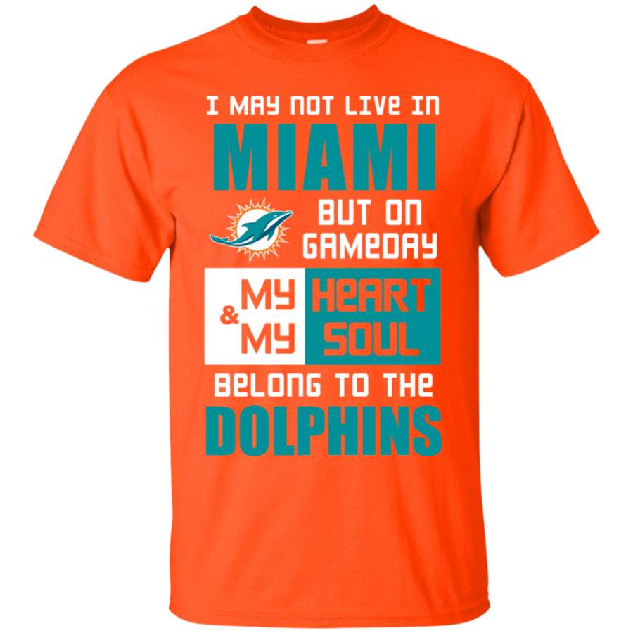 My Heart And My Soul Belong To The Miami Dolphins T Shirts