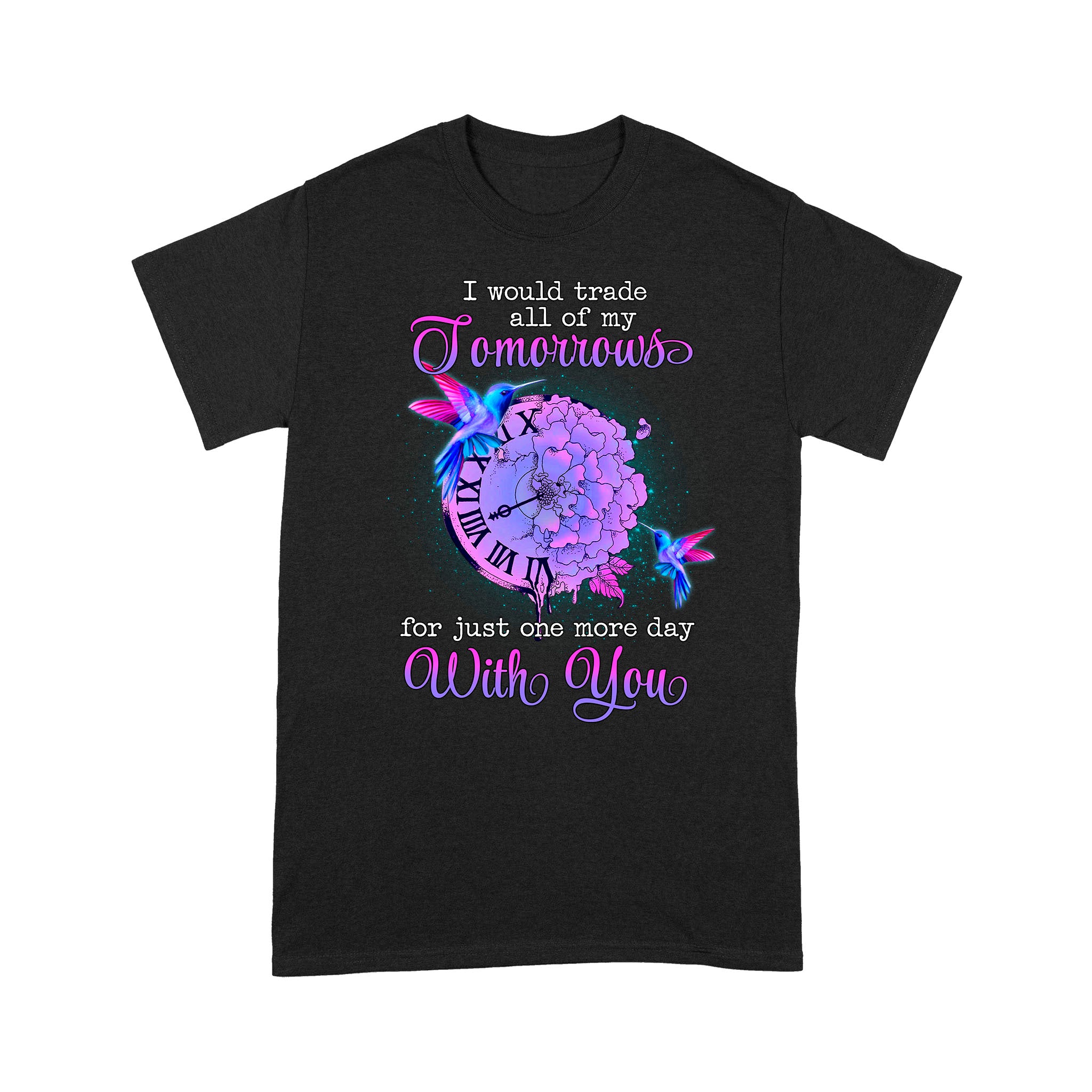 Widow Humming Bird Just One More Day With You – Black Standard T-Shirt