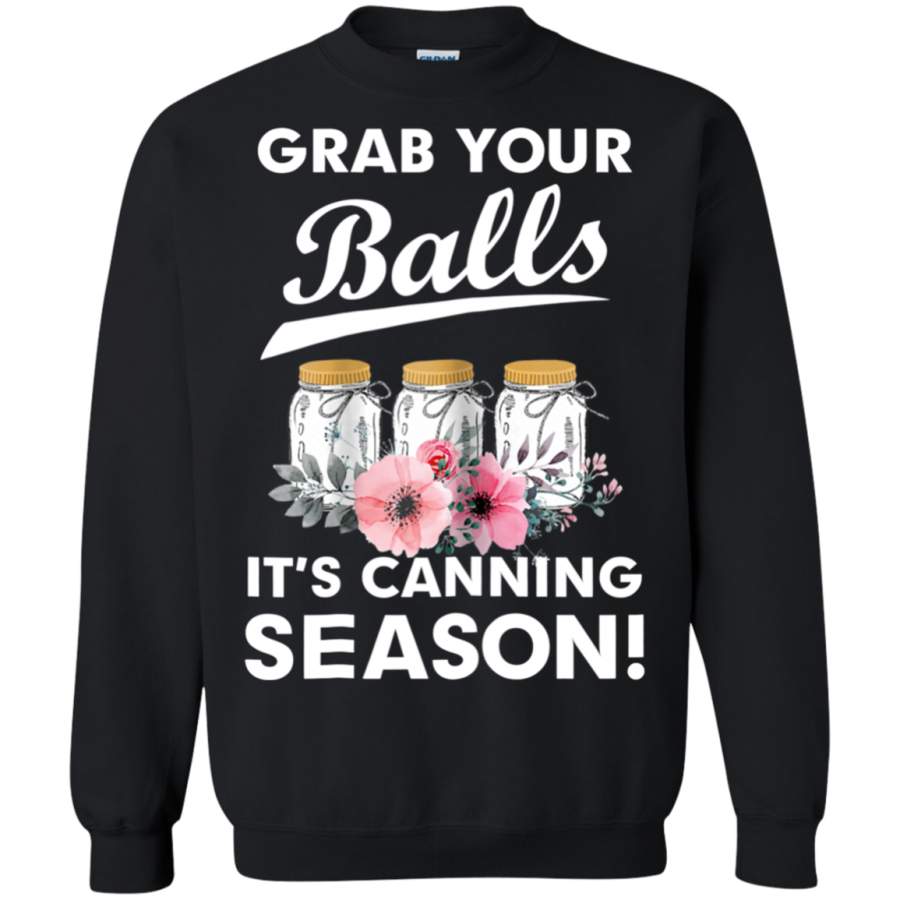 AGR Grab Your Balls It’s Canning Season Sweatshirt