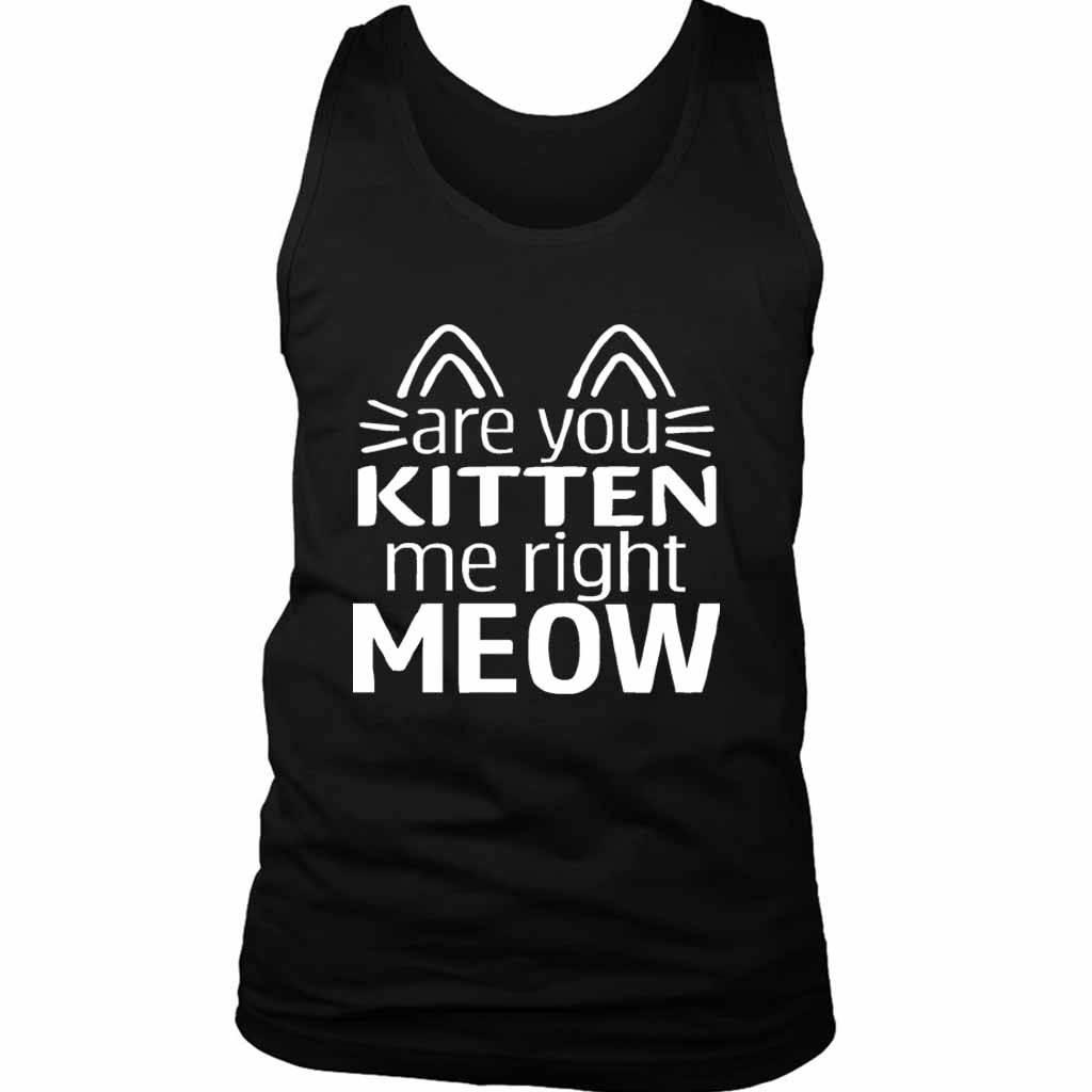 Are You Kitten Me Right Meow Mask Men’s Tank Top