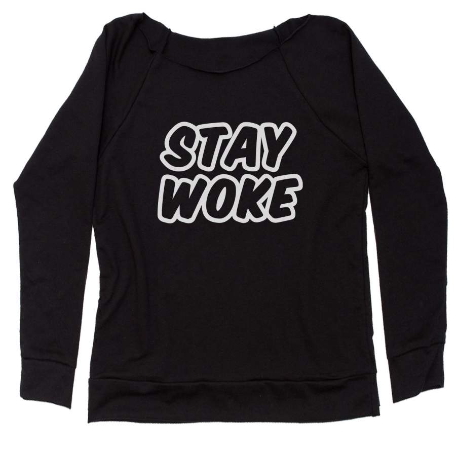 Stay Woke #StayWoke Black Lives Matter  Slouchy Off Shoulder Sweatshirt