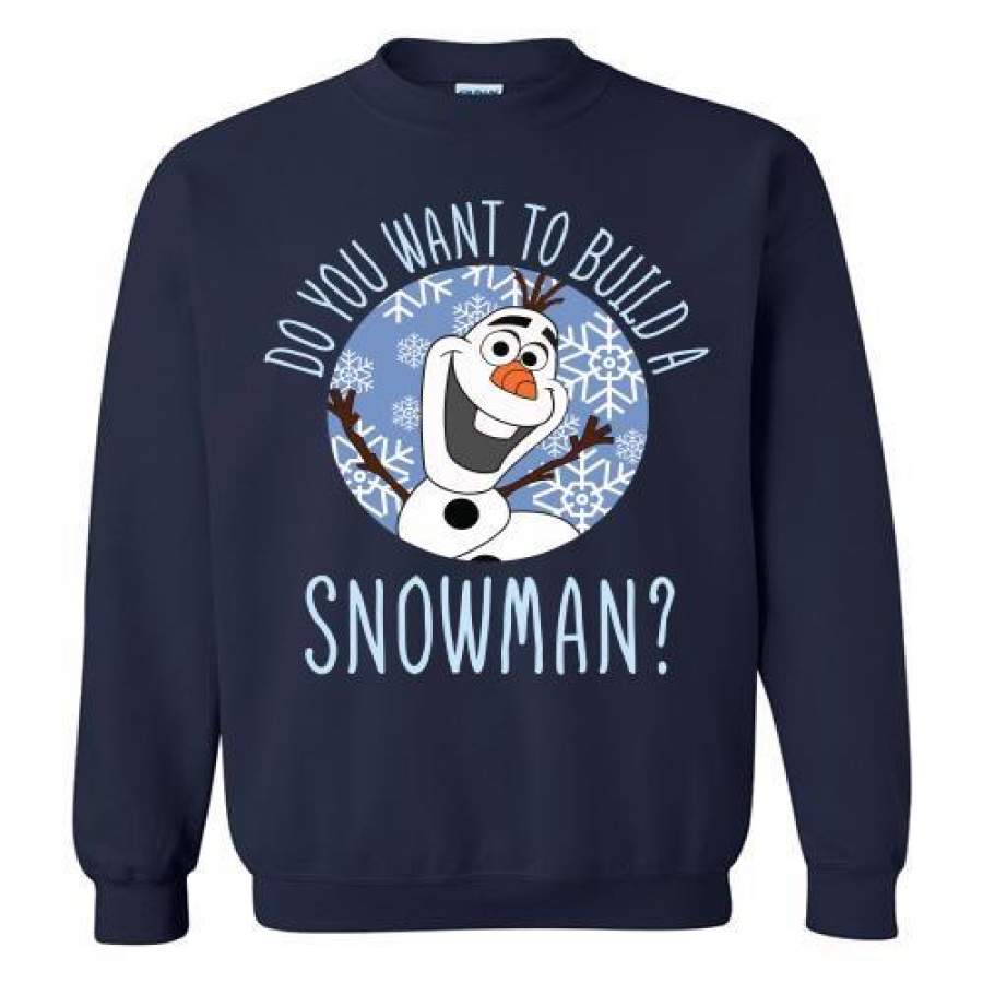 Do You Want To Build A Snowman Olaf Sweatshirt Frozen Christmas Sweatshirt